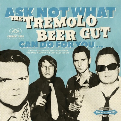 The Tremolo Beer Gut - Ask Not What The CD