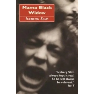 Mama Black Widow | Iceberg Slim (2012)