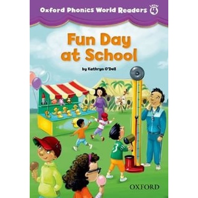 Oxford Phonics World Readers 4 Fun Day at School Schwermer K. Chang J. Wright C.