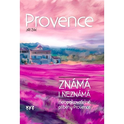 Provence známá i neznámá