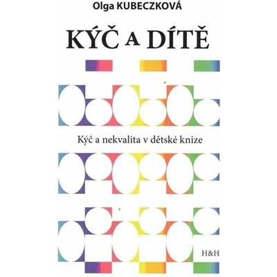 Kýč a dítě - Kýč a nekvalita v dětské knize