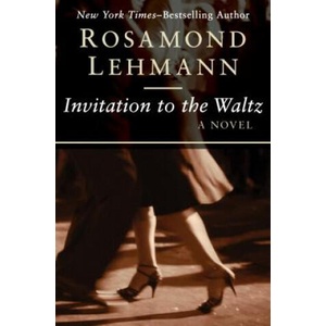Invitation to the Waltz | Rosamond Lehmann (ISBN: 9781497695238)