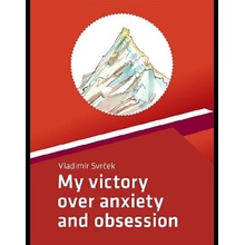 My victory over anxiety and obsession - Vladimír Svrček