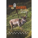Ako žije daniel škvrnitý
