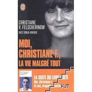 Moi, Christiane F. , la vie malgré tout (ISBN: 9782290092729)