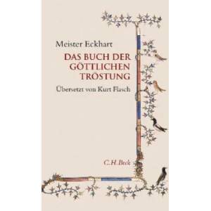 Das Buch der göttlichen Tröstung | Eckhart Meister, Kurt Flasch (ISBN: 9783406737091)
