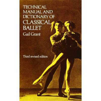Technical Manual and Dictionary of Classical Ballet