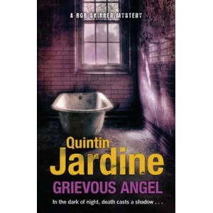 Grievous Angel (Bob Skinner series, Book 21) | Quintin Jardine (2012)