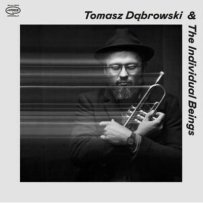 Tomasz & The Dabrowski - Tomasz Dabrowski & The Individual Beings CD