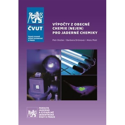 Výpočty z obecné chemie (nejen) pro jaderné chemiky - Petr Distler