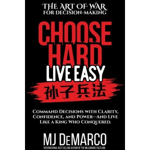Choose Hard, Live Easy - the Art of War for Decision-Making (ISBN: 9781736792469)