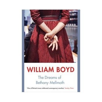 The Dreams of Bethany Mellmoth William Boyd