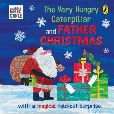 The Very Hungry Caterpillar and Father Christmas - Erik Carle