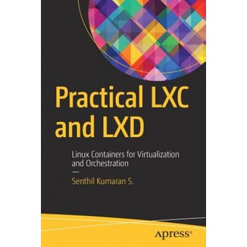 Practical LXC and LXD | Senthil Kumaran S