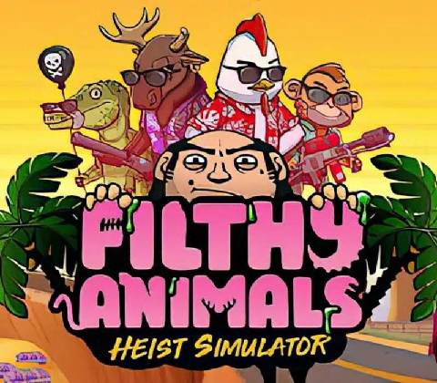 Filthy Animals - Heist Simulator
