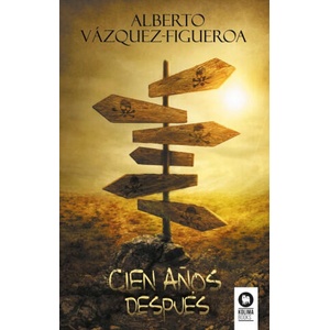 Cien anos despues | Alberto Vázquez-Figueroa (ISBN: 9788418263125)