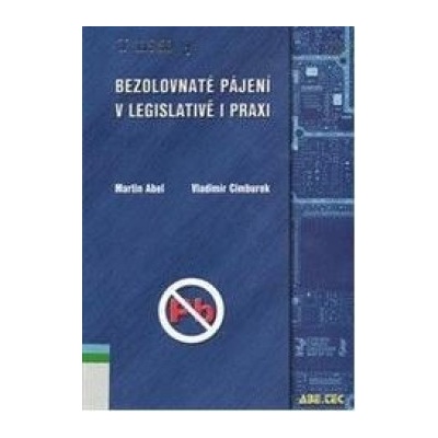 Bezolovnaté pájení v legislativě a v praxi