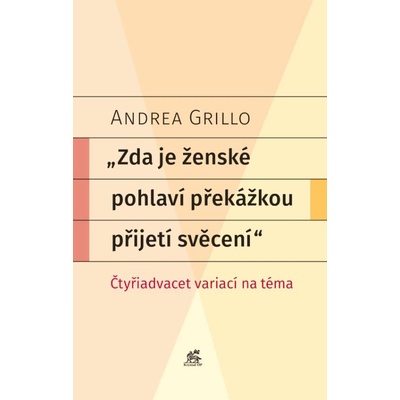 Zda je ženské pohlaví překážkou přijetí svěcení