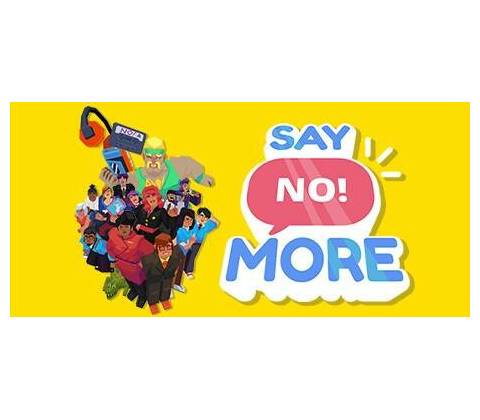 Say No! More
