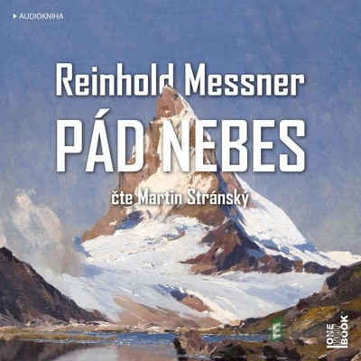 Pád nebes - Reinhold Messner, Martin Stránský