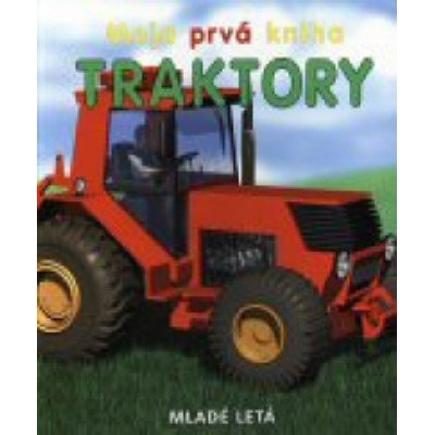 Moja prvá kniha - traktory