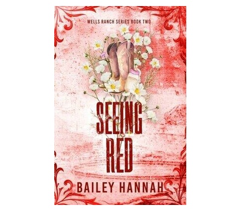 Seeing Red - Bailey Hannah