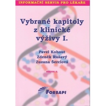 Vybrané kapitoly z klinické výživy I. - Pavel Kohout, Zdeněk Rušavý, Zuzana Šerclová