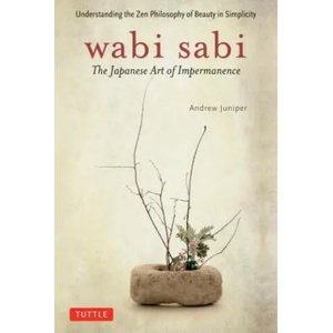 Wabi Sabi | Andrew Juniper (2011)