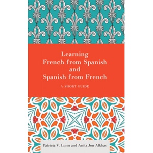 Learning French from Spanish and Spanish from French | Patricia Lunn (ISBN: 9781626164253)