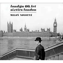 Londýn 60. let / Sixties London - Miloň Novotný