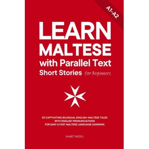 Learn Maltese with Parallel Text Short Stories for Beginners (2025)