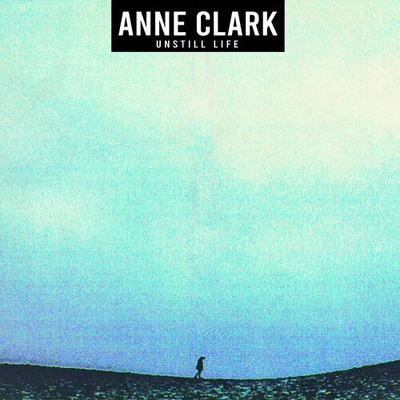 CLARK, ANNE - UNSTILL LIFE LTD. LP