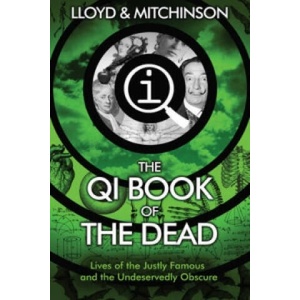 QI: The Book of the Dead | John Lloyd, John Mitchinson (ISBN: 9780571324118)