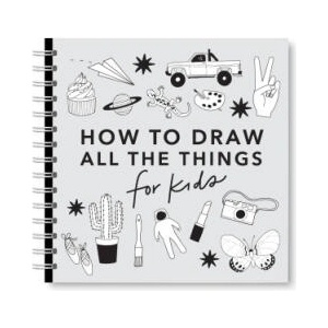 All the Things: How to Draw Books for Kids with Cars, Unicorns, Dragons, Cupcakes, and More | KOCH ALLI (ISBN: 9781963183573)