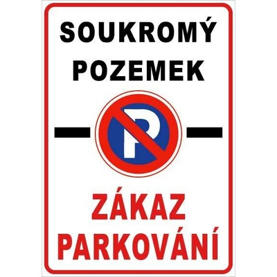 Cedule Neparkovat – soukromý pozemek se zákazem parkování (na výšku) - A4 - 21x30 cm / Plast tl. 3 mm cn28