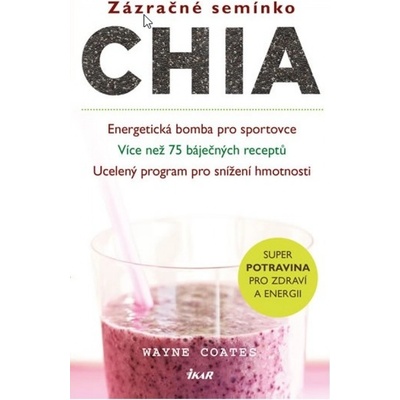 Zázračné semínko chia - Wayne Coates