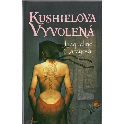Kushielova vyvolená - Jacqueline Careyová