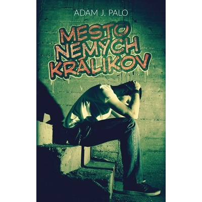 Mesto nemých králikov - Adam J. Palo