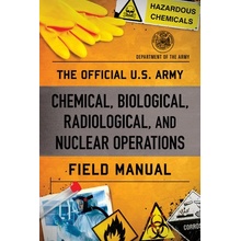The Official U.S. Army Chemical, Biological, Radiological, and Nuclear Operations Field Manual (Department of the Army)(Paperback)