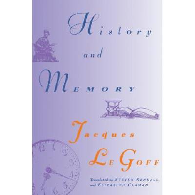 History and Memory Jacques Legoff,etc.