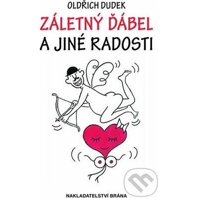 Záletný ďábel a jiné radosti - Oldřich Dudek