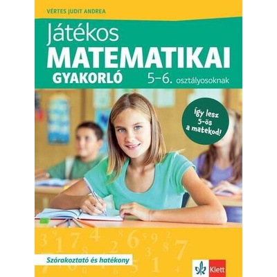 Játékos matematikai gyakorló 5-6. osztályosoknak
