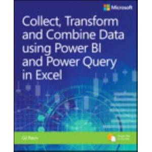Collect, Combine, and Transform Data Using Power Query in Excel and Power BI | Gil Raviv (ISBN: 9781509307951)