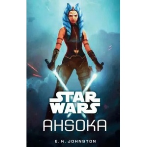 Star Wars: Ahsoka | E. K. Johnston (ISBN: 9783833234507)