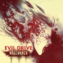 EVIL DRIVE - RAGEMAKER LTD LP