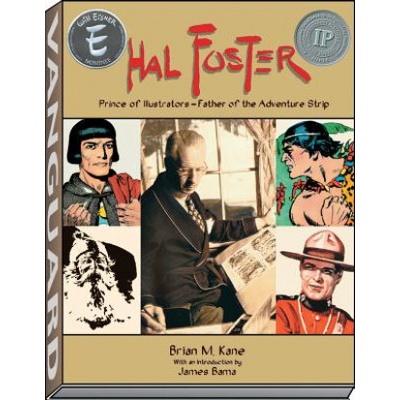 Hal Foster - Prince of Illustrators | Brian M. Kane, J. David Spurlock