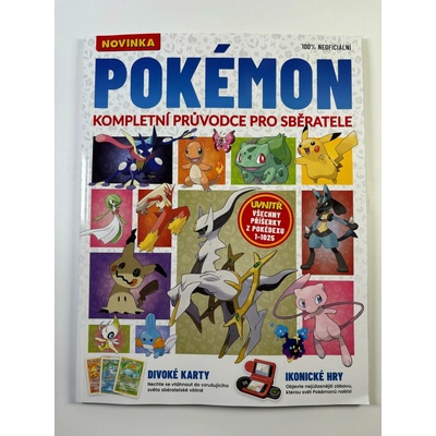 Pokémon - Kompletní průvodce pro sběratele - Aiden Dalby, Rebekka Hearl, Carrie Mok, Aaron Potter, Nikole Robinson, Jon Wells