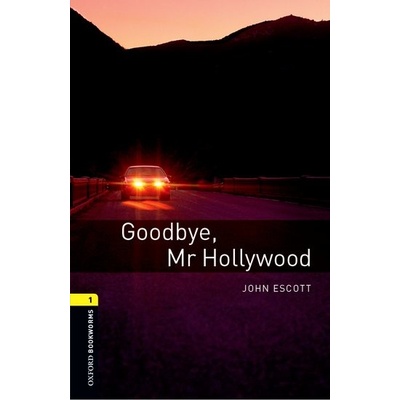 Oxford Bookworms Library 1 Goodbye Mr. Holywood