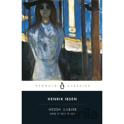 Hedda Gabler and Other Plays