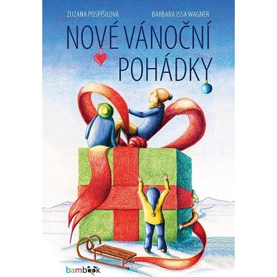 Nové vánoční pohádky - Zuzana Pospíšilová; Barbara Issa Wagner